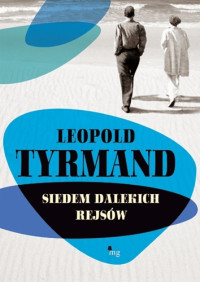 Leopold Tyrmand — Siedem dalekich rejsów