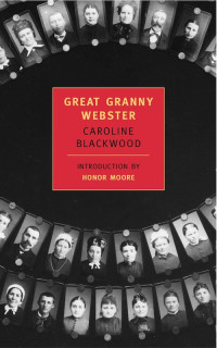 Caroline Blackwood — Great Granny Webster