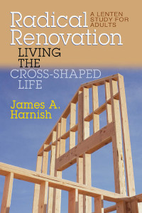 James A. Harnish; — Radical Renovation