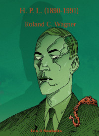 Roland C. Wagner — H.P.L. (1890-1991)