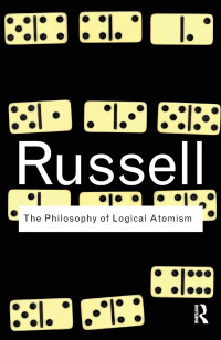 Russell Bertrand — The Philosophy of Logical Atomism