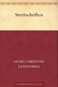 Lichtenberg, Georg Christoph — Streitschriften