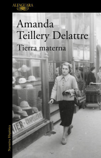 Amanda Teillery Delattre — TIERRA MATERNA