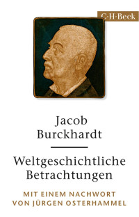 Burckhardt, Jacob — Weltgeschichtliche Betrachtungen