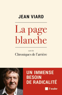 Jean Viard — La page blanche & Chroniques de l'arrière
