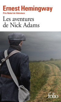 Ernest Hemingway — Les aventures de Nick Adams