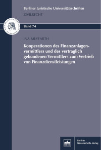 Ina Meyfarth — Kooperationen des Finanzanlagenvermittlers und des vertraglich gebundenen Vermittlers zum Vertrieb von Finanzdienstleistungen