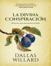 Dallas Willard — La divina conspiración