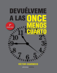 Víctor Charneco — Devuélveme a Las Once Menos Cuarto