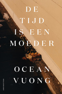 Ocean Vuong — De tijd is een moeder