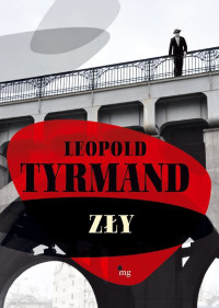 Leopold Tyrmand — Zły