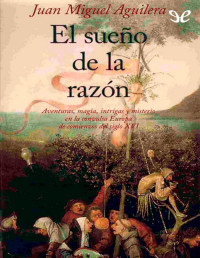 Juan Miguel Aguilera — El Sueño De La Razón