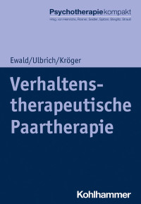 Elisa Ewald & Laura Ulbrich & Christoph Kröger — Verhaltenstherapeutische Paartherapie