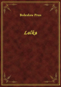 Bolesław Prus — Lalka