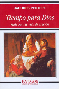 Jacques Philippe — Tiempo para Dios. Guía para la vida de oración