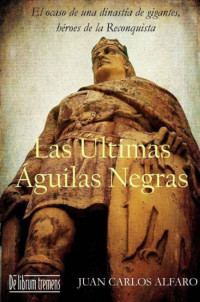 Juan Carlos Alfaro — Las últimas águilas negras