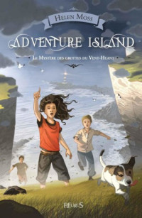 Moss, Helen [Moss, Helen] — Adventure Island - 01 - Le mystere des grottes du Vent-Huant