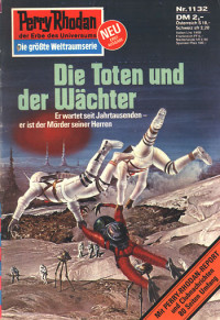 Ewers, H.G. — [Perry Rhodan 1132] • Die Toten und der Wächter