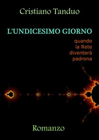 Cristiano Tanduo — L' UNDICESIMO GIORNO (Italian Edition)