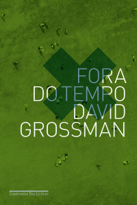 David Grossman — Fora do tempo