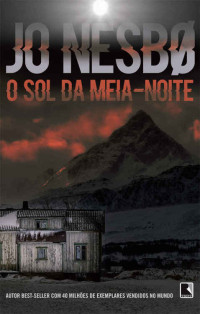 Jo Nesbø — O Sol da Meia-Noite [e-Livros]