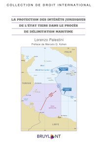 Lorenzo Palestini; & Marcelo G. Kohen — La protection des intrts juridiques de l'tat tiers dans le procs de dlimitation maritime