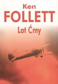 Ken Follett — Lot Ćmy