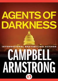 Campbell Armstrong [Armstrong, Campbell] — Agents of Darkness