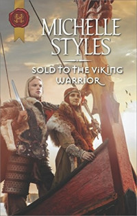 Michelle Styles — Sold to the Viking Warrior