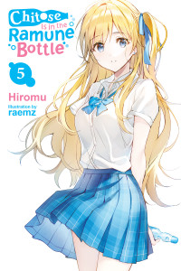 Hiromu — Chitose Is in the Ramune Bottle, Vol. 5