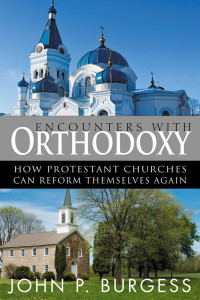 Burgess, John P.; — Encounters with Orthodoxy