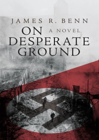 James R. Benn — On Desperate Ground