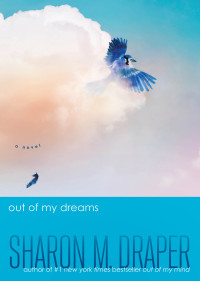 Sharon M. Draper — Out of My Dreams