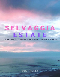 Suki Fleet — Selvaggia Estate (Italian Edition)