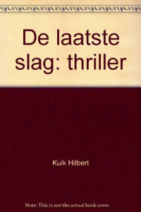 Hilbert Kuik — De laatste slag