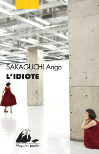 Ango SAKAGUCHI — L'Idiote