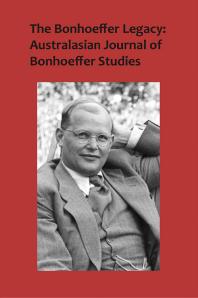 Terence Lovat & Editor — The Bonhoeffer Legacy: Australasian Journal of Bonhoeffer Studies, Vol 3