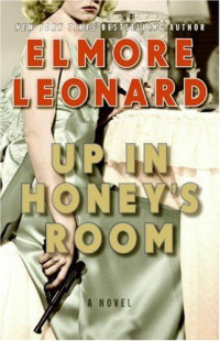 Leonard, Elmore — Up in Honey's Room (cw-2)