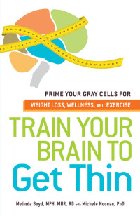 Melinda Boyd — Train Your Brain to Get Thin