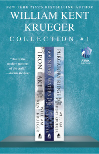 William Kent Krueger — The William Kent Krueger Collection #1 - Cork O'Connor- Iron Lake #01 / Boundary Waters #02 / Purgatory Ridge #03