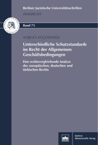 Ayşegül Küçükdağlı — Unterschiedliche Schutzstandards im Recht der Allgemeinen Geschäftsbedingungen