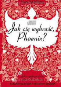 Joss Stirling — Jak cię wykraść, Phoenix?