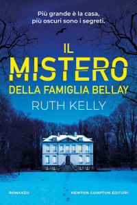 Ruth Kelly — Il mistero della famiglia Bellay