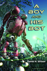 Daniel H. Wilson — A Boy and His Bot