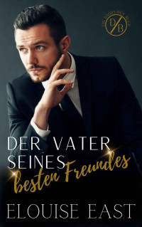 Elouise East — Der Vater seines besten Freundes