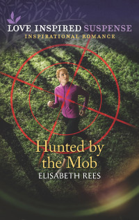 Elisabeth Rees — Hunted by the Mob