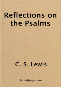 Lewis, C.S. — Reflections on the Psalms (Harvest Book)