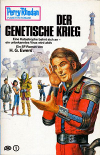 Ewers, H.G. — [Perry Rhodan - Planetenromane 0215] • Der Genetische Krieg