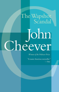 John Cheever — The Wapshot Scandal