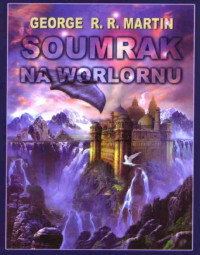 Martin — Soumrak na Worlornu